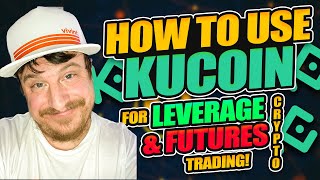 FULL Beginners Tutorial to trading with LEVERAGE on KUCOIN Please Manage Risk [upl. by Zelda748]