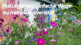 Naturgärten Einfache Wege zu mehr Biodiversität [upl. by Lowell]