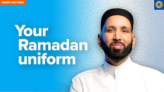 Your Ramadan Uniform  Khutbah by Dr Omar Suleiman [upl. by Nytsrik]