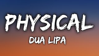 Dua Lipa  Physical Lyrics [upl. by Pedrotti852]