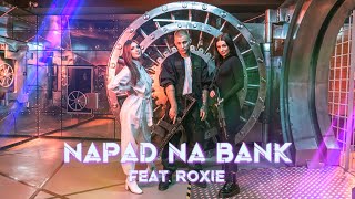 EKIPA  NAPAD NA BANK feat Roxie [upl. by Ahsiret]