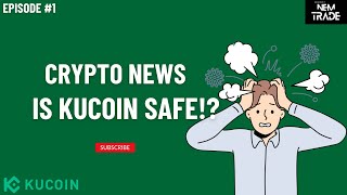 Is Kucoin Safe  Crypto News Episode 1 [upl. by Neggem]