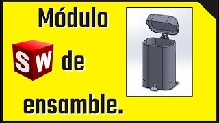 El Módulo de ensamblaje en Solidworks  Diego Gaona [upl. by Annodal]