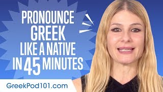 How to Pronounce Greek Like a Native Speaker [upl. by Gross104]