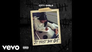 City Girls  JT First Day Out Official Audio [upl. by Nylaehs]