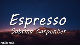 Sabrina Carpenter  Espresso Lyrics [upl. by Cypro]