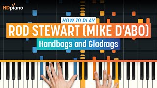 How to Play quotHandbags and Gladragsquot by Rod Stewart Mike dAbo  HDpiano Part 1 Piano Tutorial [upl. by Riada]