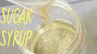 How To Make Perfect Sugar Syrup [upl. by Ralston]