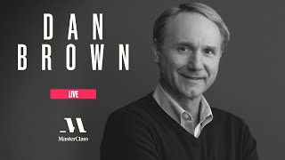 MasterClass Live with Dan Brown  MasterClass [upl. by Primrose]