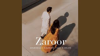 Aparshakti Khurana Savi Kahlon  Zaroor Lyrics [upl. by Gnivri]