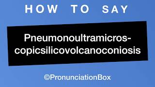 How To Pronounce Pneumonoultramicroscopicsilicovolcanoconiosis Correctly [upl. by Olleina276]