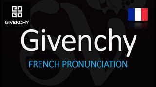 How to Pronounce Givenchy CORRECTLY French Pronunciation [upl. by Caputo7]