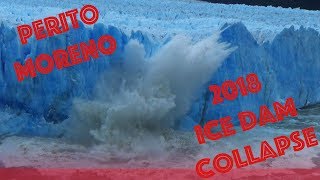 PATAGONIA  Perito Moreno Glacier Dam Collapse 2018  12 hours later the glacier calved like crazy [upl. by Aihsyla229]