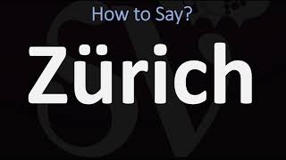 How to Pronounce Zürich CORRECTLY [upl. by Irol568]