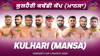 🔴 LIVE Kulhari Mansa Kabaddi Cup 3 Mar 2025  Kabaddi Live Today  Live Kabaddi  Kabaddi Today [upl. by Amerigo356]