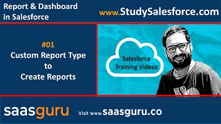 01 How to Create Custom Report Types to Create Reports in Salesforce  Salesforce Training Videos [upl. by Oibesue]