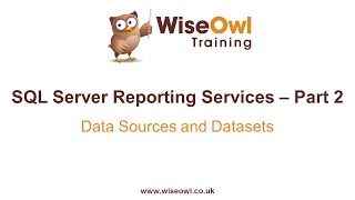 Reporting Services SSRS Part 2  Data Sources and Datasets [upl. by Ruscio]