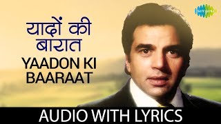 Yaadon Ki Baaraat with lyrics  यादों की बारात के बोल  Kishore amp Mohd Rafi  Yaadon Ki Baaraat [upl. by Itsirc]