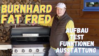 Wir TESTEN Gasgrill BURNHARD FAT FRED  Test Funktionen Ausstattung Aufbau [upl. by Ynneb]