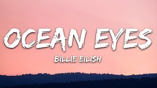 Billie Eilish  Ocean Eyes Lyrics [upl. by Noryahs]