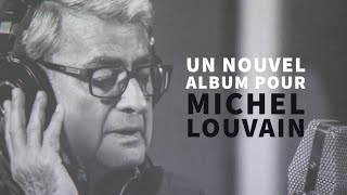 Un nouvel album pour Michel Louvain [upl. by Olethea782]