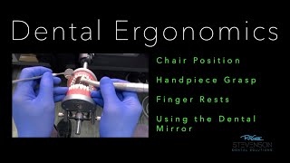 Dental Ergonomics Part 1 Mastering the Handpiece [upl. by Gaylene925]