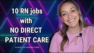 10 Nurse jobs with NO DIRECT PATIENT CARE [upl. by Danni]