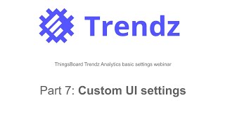 ThingsBoard Trendz Analytics  Custom UI settings [upl. by Grishilda]