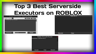 Top 3 best FREE Serverside executors on ROBLOX [upl. by Bedelia451]