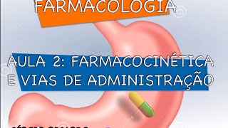 Curso de Farmacologia Aula 2  Farmacocinetica  Absorção de fármacos 14 [upl. by Neirol]