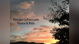 Natalia Lafourcade  Hasta la Raíz 1 Hour LOOP BEST VERSION [upl. by Margot]