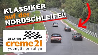 Youngtimerrallye über den Nürburgring  Teil 1  Creme21  2022 [upl. by Yeslek]