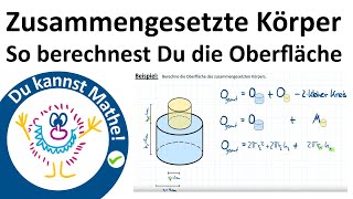 Zusammengesetzte Körper – Oberfläche berechnen [upl. by Ardek]