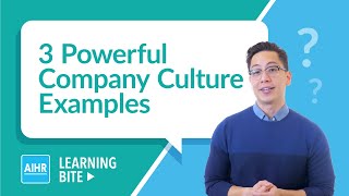 3 Powerful Company Culture Examples  AIHR Learning Bite [upl. by Ynetsed]