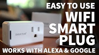 iSelector Wifi Smart Plug Socket  Smart Light Switch with iPhone Android Alexa and Google Assistant [upl. by Brooke]