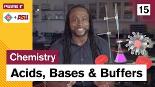 Acids Bases and Buffers Study Hall Chemistry 15 ASU  Crash Course [upl. by Artemisia477]