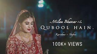 Best Muslim Wedding Video Ever  quot QUBOOL HAIN quot  Karishma  Nafees [upl. by Anuahsar558]