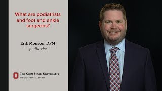 What are podiatrists and foot and ankle surgeons  Ohio State Medical Center [upl. by Roti]