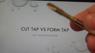 CUT TAP VS FORM TAP [upl. by Atinaujnas]