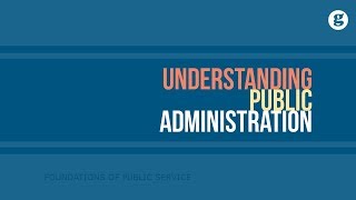 Understanding Public Administration [upl. by Rivi]