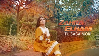 Zahra Elham  Tu Saba Mori  زهرا الهام  تو صبا موری [upl. by Wallis442]