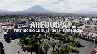 AREQUIPA  Patrimonio Cultural de la Humanidad [upl. by Oiragelo]