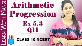 Ex 53 Q11  Arithmetic Progression  Chapter 5  Class 10 Maths  NCERT [upl. by Furgeson931]