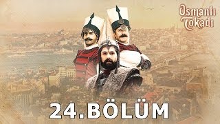 Osmanlı Tokadı  24Bölüm [upl. by Phalan]