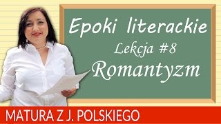 66 Matura z polskiego  epoki literackie romantyzm [upl. by Ateuqirne]