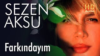 Sezen Aksu  Farkındayım Official Audio [upl. by Aiden125]