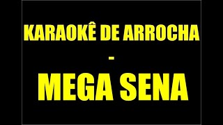 KARAOKÊ DE ARROCHA  MEGA SENA [upl. by Asi]