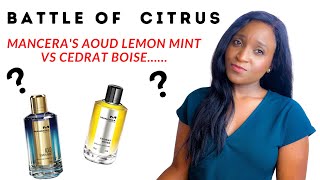 MANCERAS AOUD LEMON MINT VS CEDRAT BOISE  Which One Should You Get [upl. by Potts]