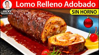 LOMO RELLENO ADOBADO SIN HORNO  VickyRecetaFacil [upl. by Patton707]