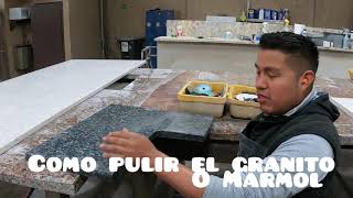 Como pulir el granito o marmol [upl. by Dido]